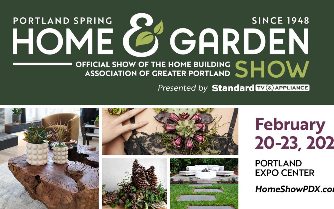 2025 Portland Spring Home & Garden Show Roundup