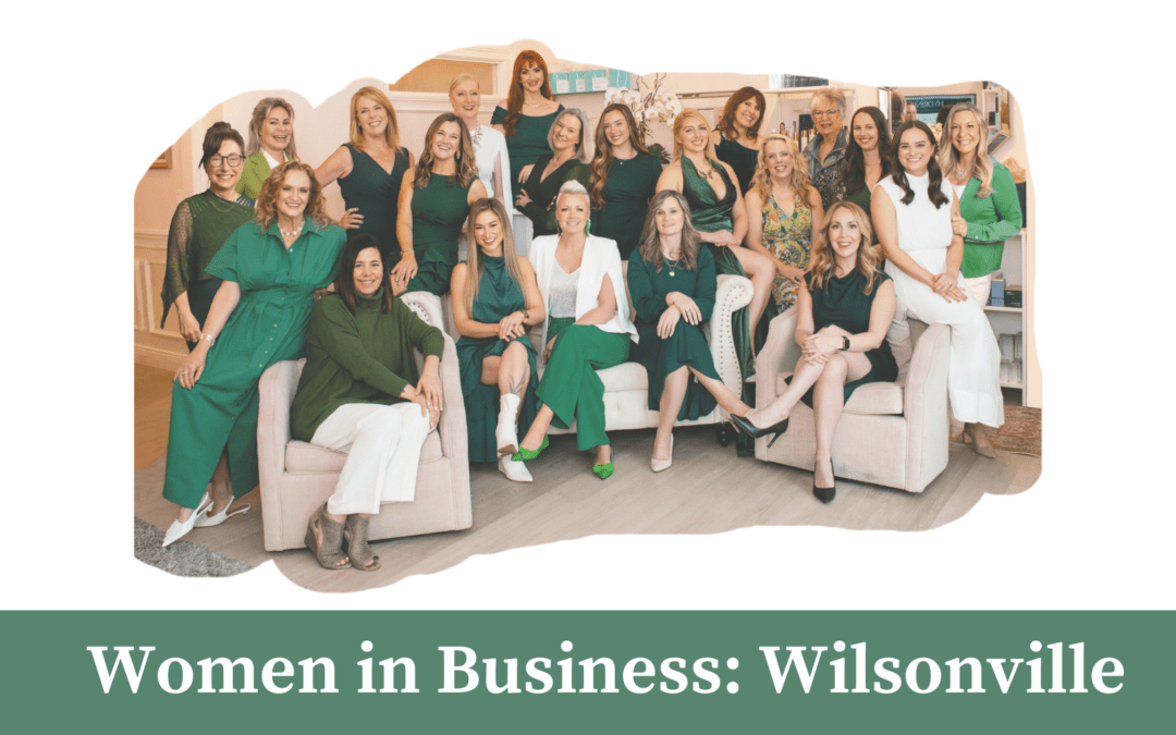 Women in Business Feature-Wilsonville Edition