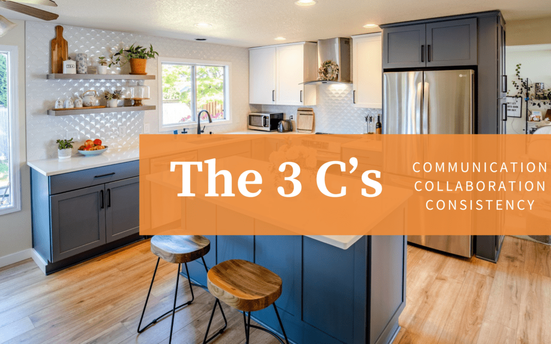 The 3 C’s: Pillars of every renovation